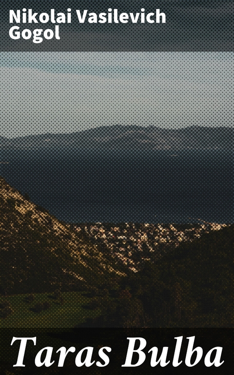 Taras Bulba - Nikolai Vasilevich Gogol