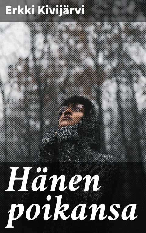 H&auml;nen poikansa - Erkki Kivij&auml;rvi