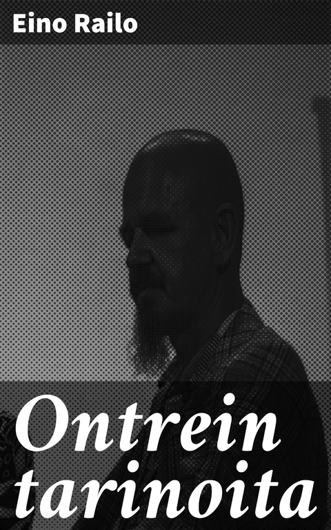 Ontrein tarinoita - Eino Railo