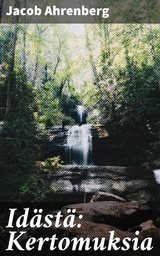 Id&auml;st&auml;: Kertomuksia - Jacob Ahrenberg