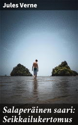 Salaper&auml;inen saari: Seikkailukertomus - Jules Verne