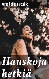 Hauskoja hetki&auml; - &Aacute;rp&aacute;d Berczik