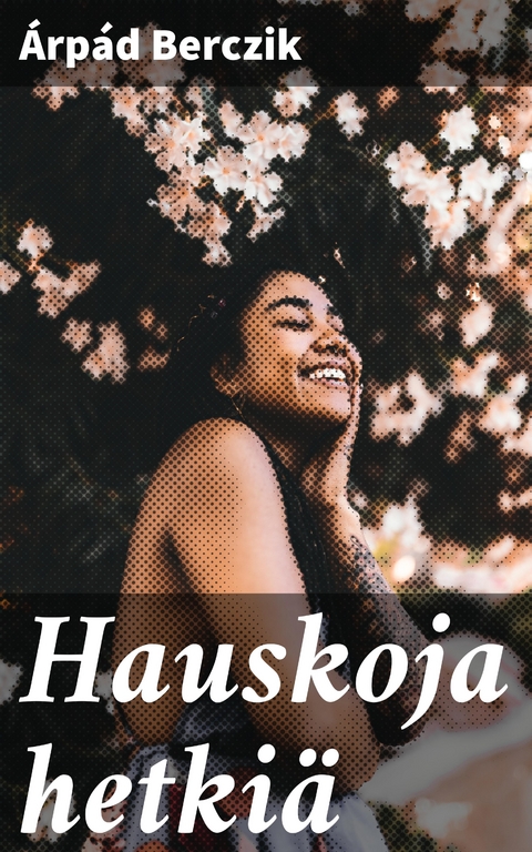 Hauskoja hetki&auml; - &Aacute;rp&aacute;d Berczik