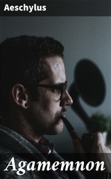 Agamemnon -  Aeschylus