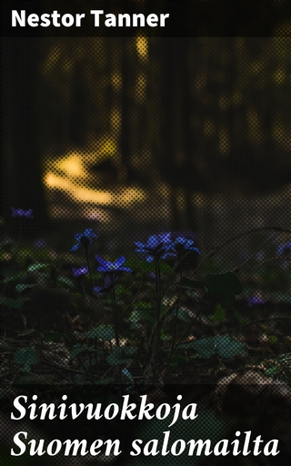 Sinivuokkoja Suomen salomailta