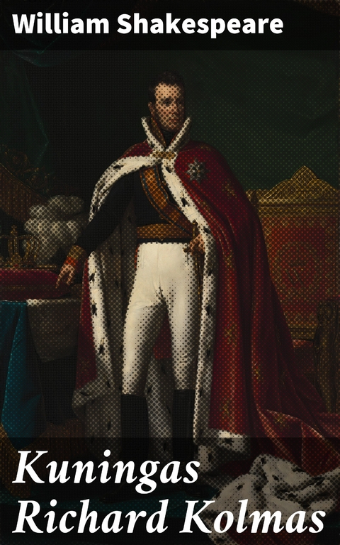 Kuningas Richard Kolmas - William Shakespeare