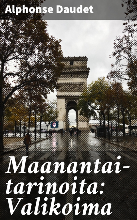 Maanantai-tarinoita: Valikoima - Alphonse Daudet