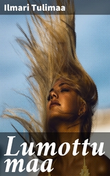 Lumottu maa - Ilmari Tulimaa