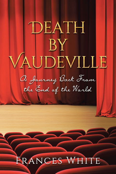 Death by Vaudeville - Frances White