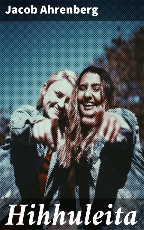 Hihhuleita - Jacob Ahrenberg