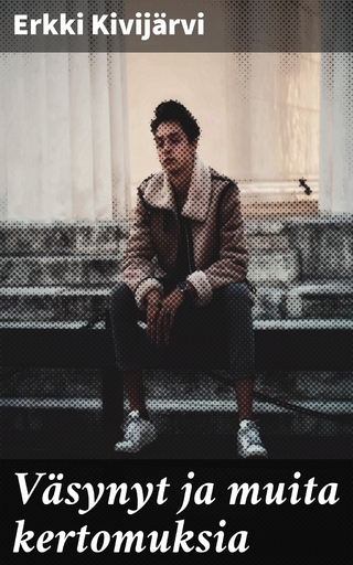 Väsynyt ja muita kertomuksia