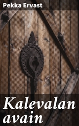 Kalevalan avain - Pekka Ervast