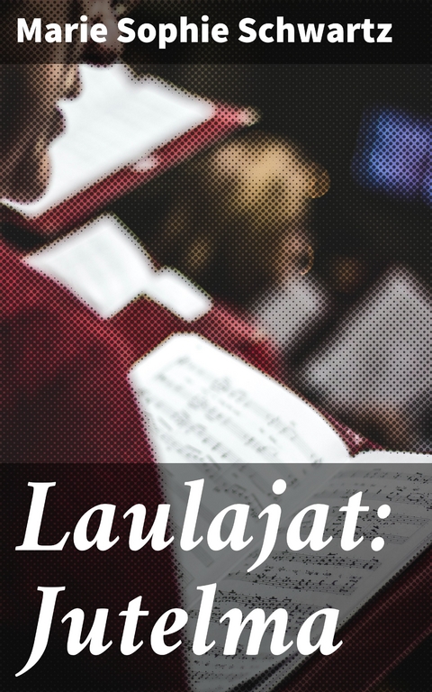 Laulajat: Jutelma - Marie Sophie Schwartz