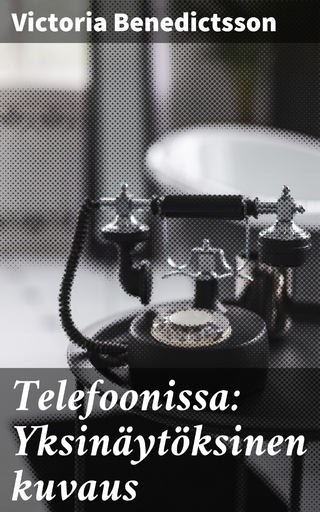 Telefoonissa: Yksinäytöksinen kuvaus