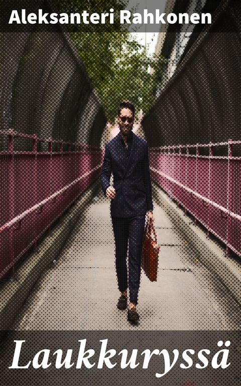 Laukkuryss&auml; - Aleksanteri Rahkonen