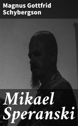 Mikael Speranski - Magnus Gottfrid Schybergson