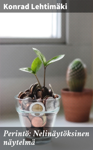 Perintö: Nelinäytöksinen näytelmä