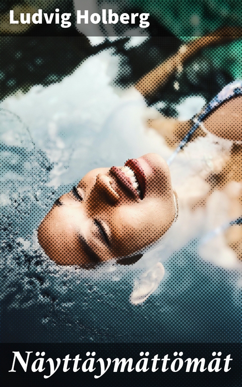 N&auml;ytt&auml;ym&auml;tt&ouml;m&auml;t - Ludvig Holberg