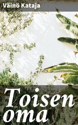 Toisen oma - V&auml;in&ouml; Kataja