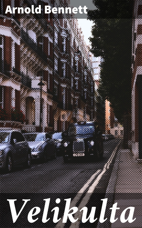 Velikulta - Arnold Bennett