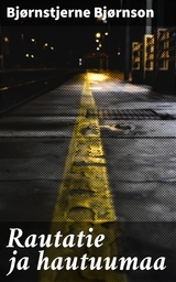 Rautatie ja hautuumaa - Bj&oslash;rnstjerne Bj&oslash;rnson