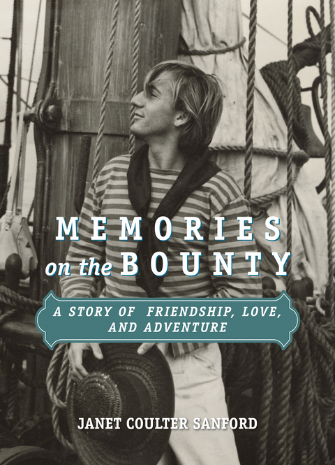 Memories on the Bounty -  Janet Coulter Sanford