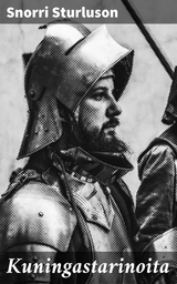 Kuningastarinoita - Snorri Sturluson