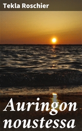 Auringon noustessa - Tekla Roschier