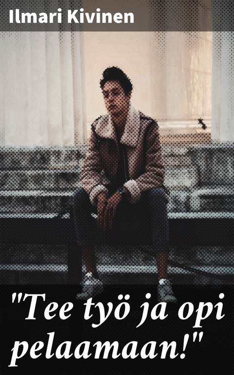 "Tee ty&ouml; ja opi pelaamaan!" - Ilmari Kivinen