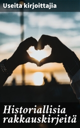 Historiallisia rakkauskirjeit&auml; - Useita kirjoittajia