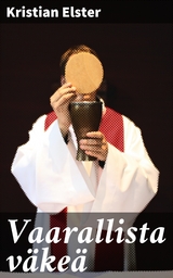 Vaarallista v&auml;ke&auml; - Kristian Elster