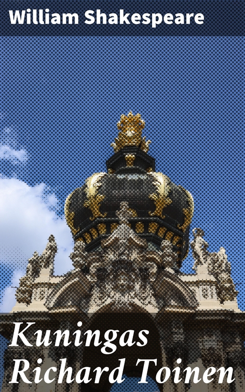 Kuningas Richard Toinen - William Shakespeare