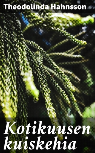 Kotikuusen kuiskehia