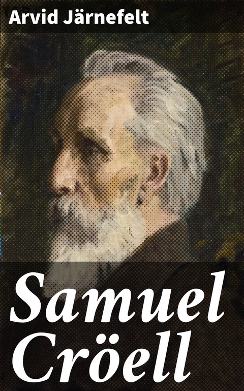Samuel Cr&ouml;ell - Arvid J&auml;rnefelt