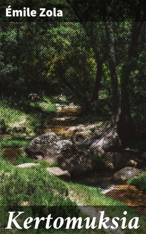 Kertomuksia - &Eacute;mile Zola
