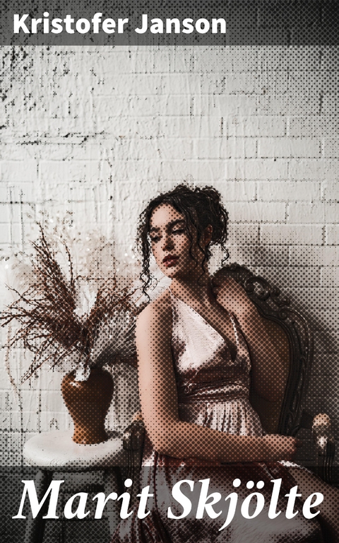 Marit Skj&ouml;lte - Kristofer Janson
