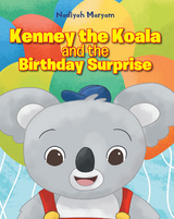 Kenney the Koala and the Birthday Surprise - Nadiyah Maryam