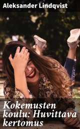 Kokemusten koulu: Huvittava kertomus - Aleksander Lindqvist