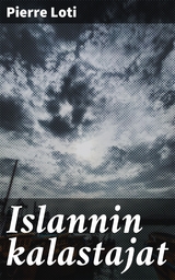 Islannin kalastajat - Pierre Loti