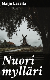 Nuori myll&auml;ri - Maiju Lassila