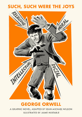 Such, Such Were the Joys - George Orwell