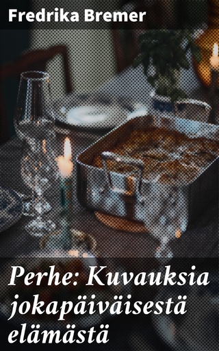 Perhe: Kuvauksia jokapäiväisestä elämästä