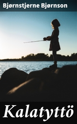 Kalatytt&ouml; - Bj&oslash;rnstjerne Bj&oslash;rnson