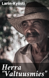Herra "Valtuusmies" -  Larin-Ky&ouml;sti