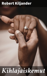 Kihlajaiskemut - Robert Kiljander