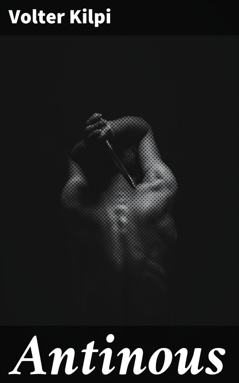 Antinous - Volter Kilpi