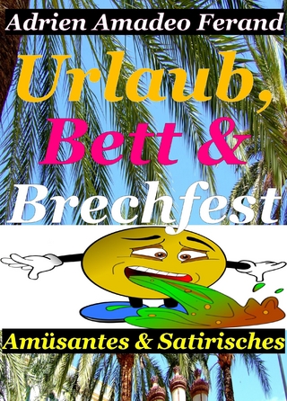 Urlaub, Bett und Brechfest