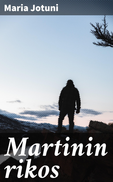 Martinin rikos - Maria Jotuni