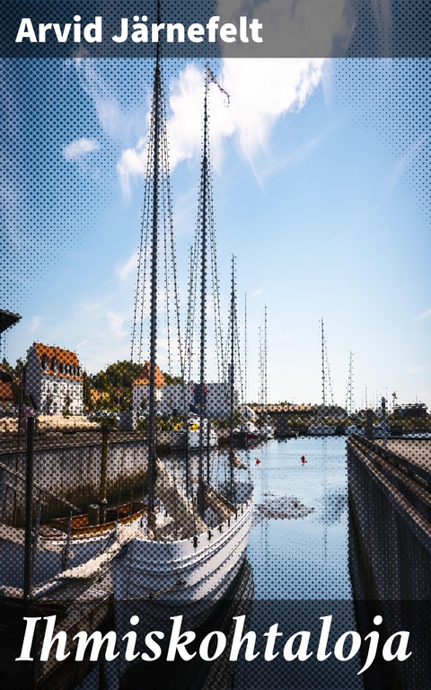 Ihmiskohtaloja - Arvid J&auml;rnefelt