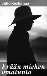 Er&auml;&auml;n miehen omatunto - Juho Koskimaa